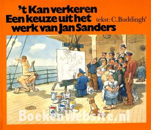 't Kan verkeren, een keuze uit het werk van Jan sanders