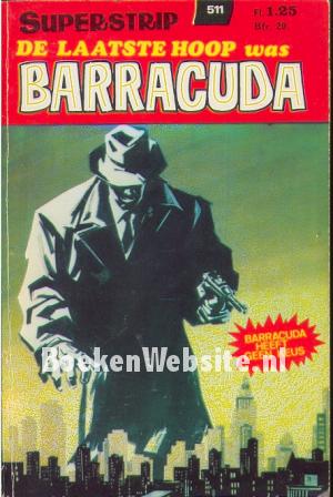 0511 De laatste hoop was Barracuda