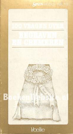 100 vragen over begraven en cremeren