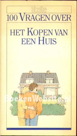 100 Vragen over het kopen van een huis