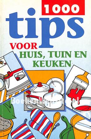 1000 tips voor huis, tuinen keuken