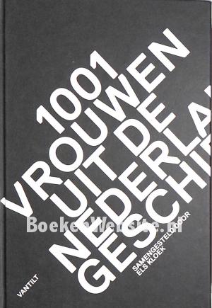 1001 vrouwen uit de Nederlandse geschiedenis