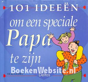 101 ideeën om een speciale Papa te zijn
