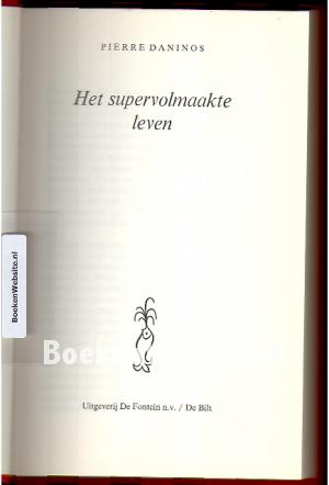 Het supervolmaakte leven