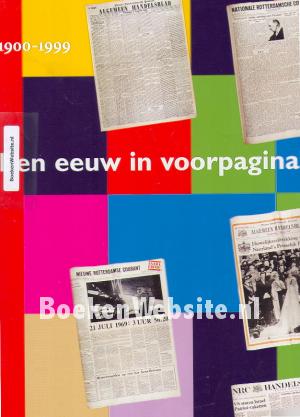 Een eeuw in voorpagina's 1900-1999 NRC Handelsblad