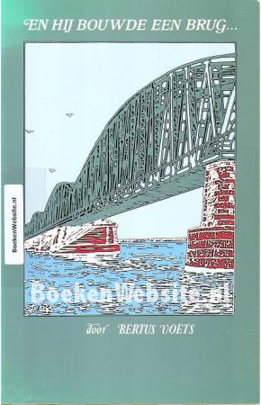 En hij bouwde een brug... En hij bouwde een brug...