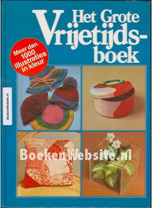 Het grote Vrijetijdsboek Het grote Vrijetijdsboek