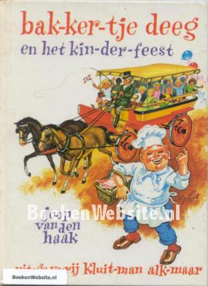 Bakkertje Deeg en het kinderfeest Bakkertje Deeg en het kinderfeest