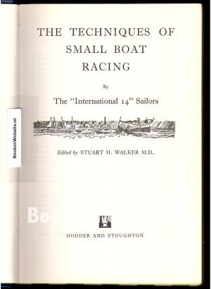 The Techniques of Small Boat Racing