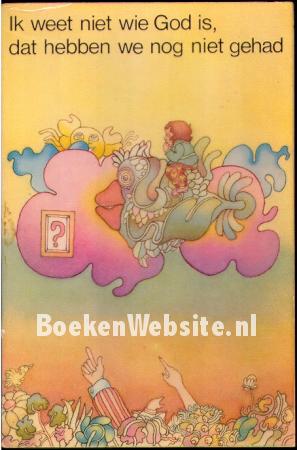 1468 Ik weet niet wie God is, dat hebben we nog niet gehad 1468 Ik weet niet wie God is, dat hebben we nog niet gehad