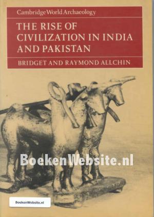 The Rise of Civilization in India and Pakistan