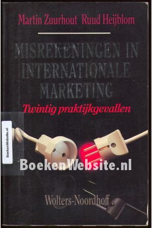 Misrekeningen in internationale marketing Misrekeningen in internationale marketing