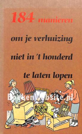184 manieren om je verhuizing niet in 't honderd te laten lopen