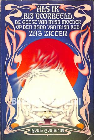 1974 Als ik bij voorbeeld de geest van mijn moeder....