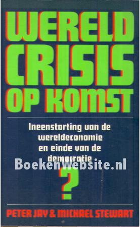 Wereldcrisis op komst