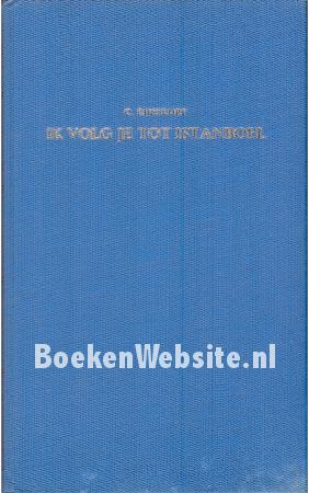 Ik volg je tot Istanboel