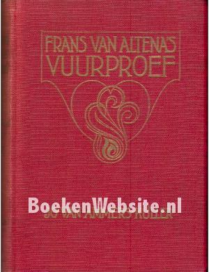 Frans van Altena's Vuurproef Frans van Altena's Vuurproef