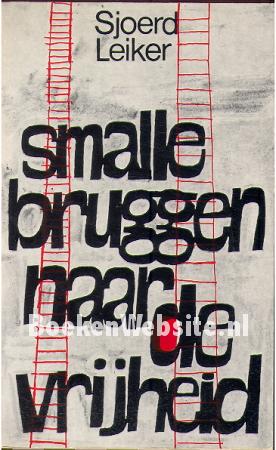 Smalle bruggen naar de vrijheid Smalle bruggen naar de vrijheid