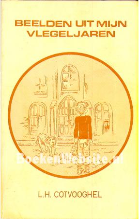 Beelden uit mijn vlegeljaren