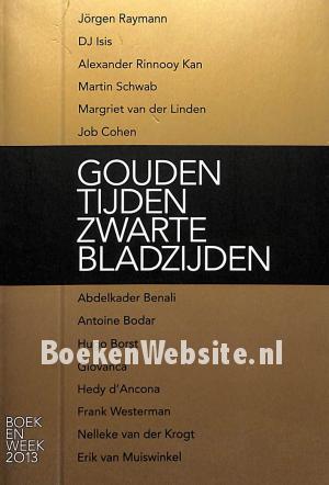 2013 Gouden tijden zwarte bladzijden 2013 Gouden tijden zwarte bladzijden