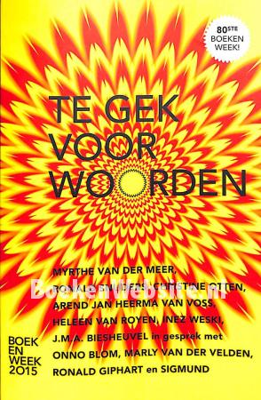 2015 Te gek voor woorden 2015 Te gek voor woorden