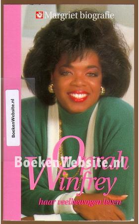 Oprah Winfrey haar veelbewogen leven Oprah Winfrey haar veelbewogen leven