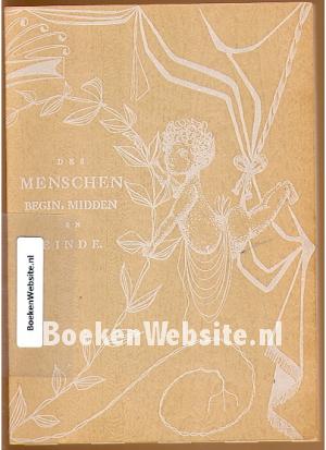 Des menschen begin, midden en einde