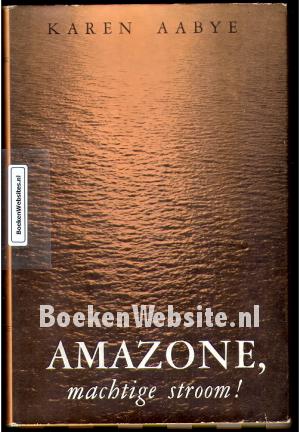 Amazone, machtige stroom!
