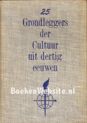 25 Grondleggers der Cultuur uit dertig eeuwen