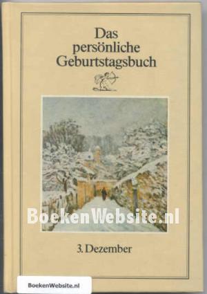 Das persönliche Geburtstagsbuch 3 Dezember