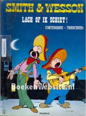 Smith & Wesson, Lach of ik schiet!