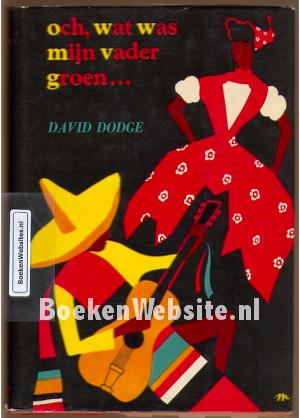 Och, wat was mijn vader groen...