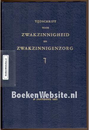 Tijdschrift voor Zwakzinnigheid en Zwakzinnigen zorg 1965