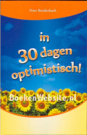 In 30 dagen optimistisch!