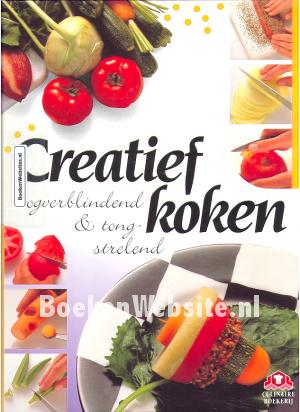 Creatief Koken oogverblinded & tongstrelend