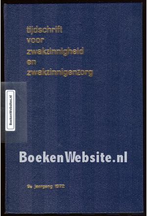 Jaargang Zwakzinnigheid en Zwakzinnigen zorg 1972