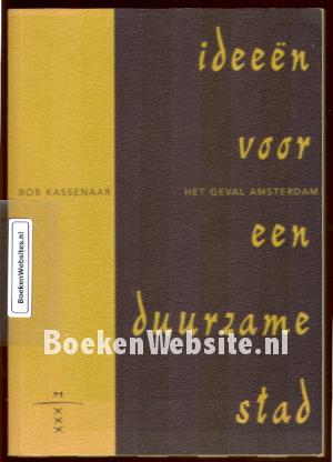 Ideeen voor een duurzame stad, het geval Amsterdam