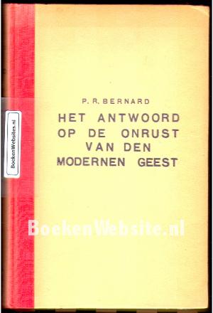 Het antwoord op de onrust van den modernen geest