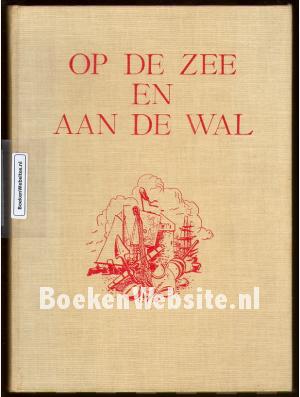 Op de Zee en aan de Wal
