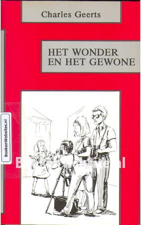 Het wonder en het gewone Het wonder en het gewone