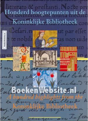 Honderd hoogtepunten uit de Koninklijke Bibliotheek