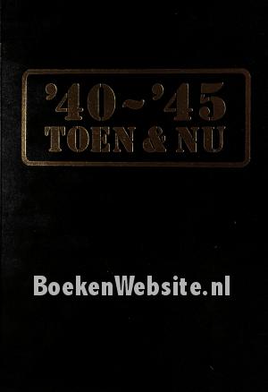 40-45 toen en nu dl. 7
