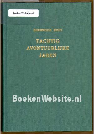 Tachtig avontuurlijke jaren