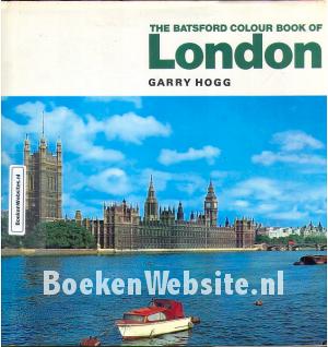 The Batsford colour Book of London The Batsford colour Book of London