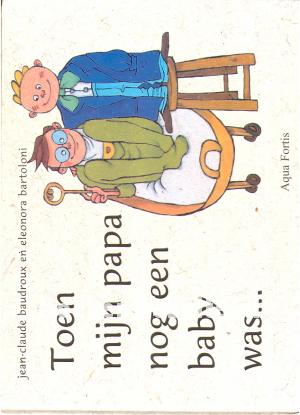 Toen mijn papa nog een baby was...