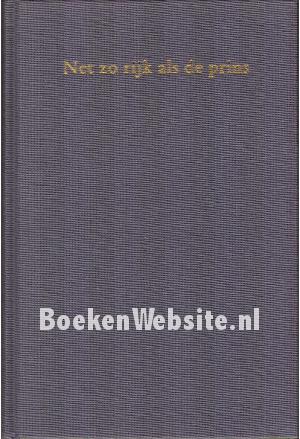 Net zo rijk als de prins