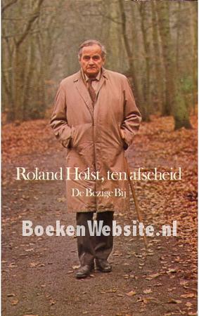Roland Holst, ten afscheid Roland Holst, ten afscheid