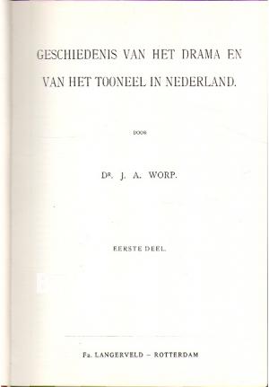 Geschiedenis van het drama en van het tooneel in Nederland I Geschiedenis van het drama en van het tooneel in Nederland I