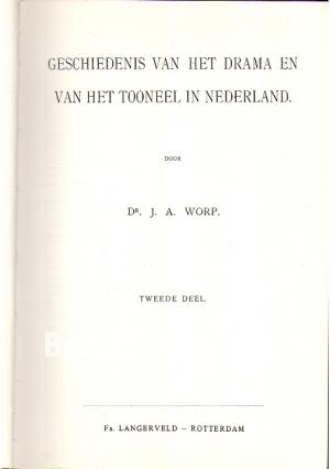 Geschiedenis van het drama en van het tooneel in Nederland II Geschiedenis van het drama en van het tooneel in Nederland II