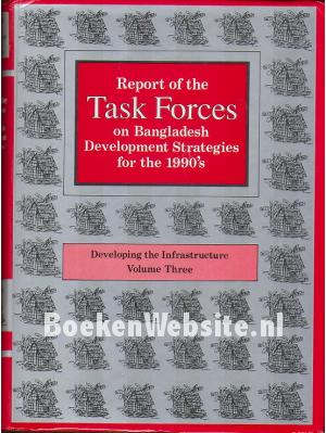 Report of the Task Forces on Bangladesh Development Strategies for the 1990's III